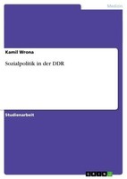 Sozialpolitik In Der DDR Kamil Wrona