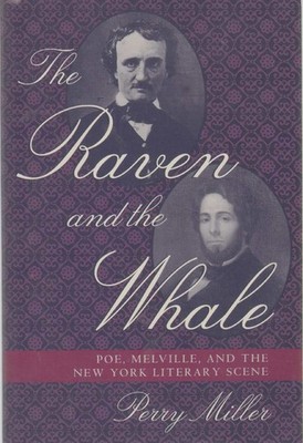 The Raven and the Whale: Poe, Melville, and the New York Literary Scene