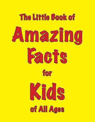 The Little Book of Amazing Facts for Kids of All Ages by Martin Ellis...