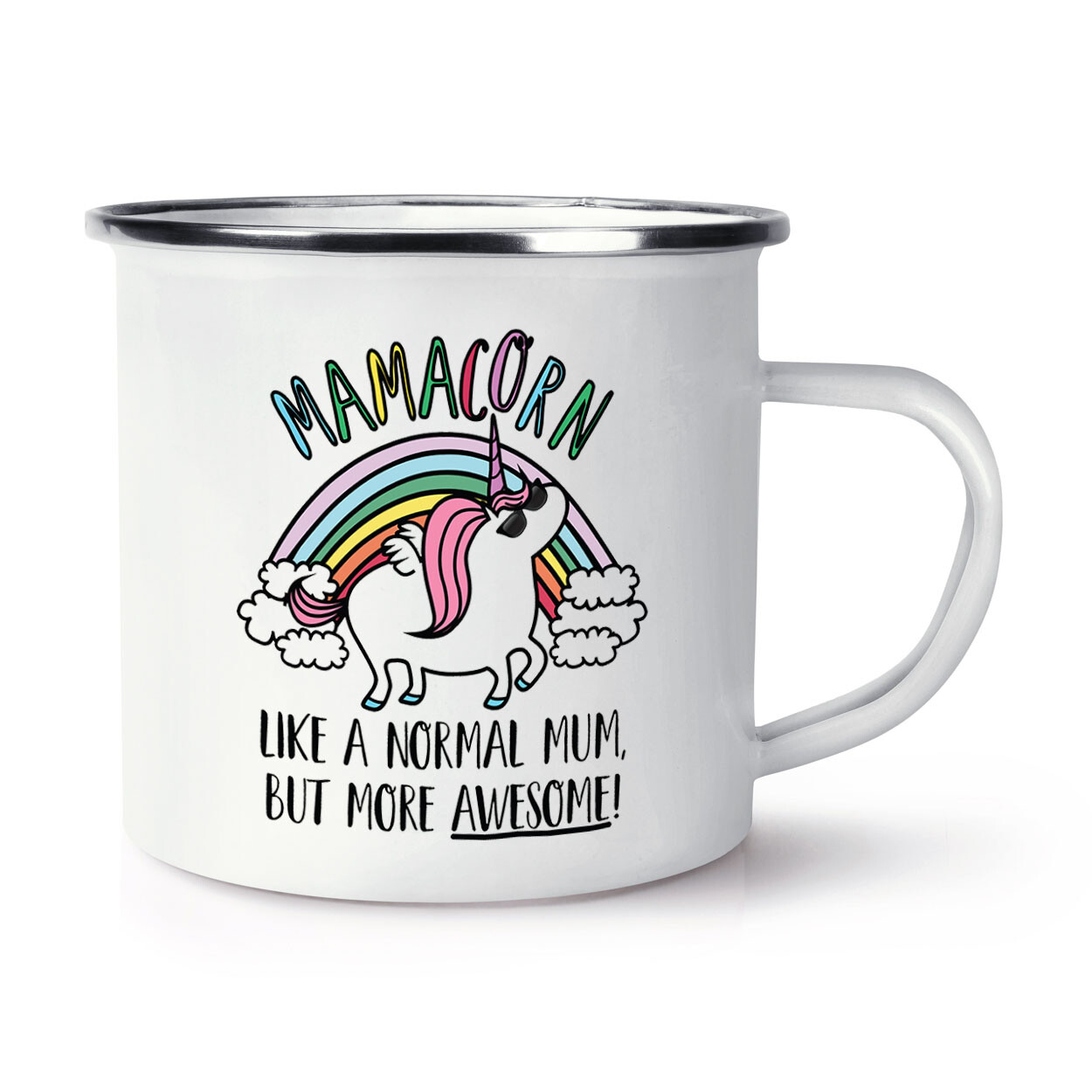 Mamacorn Unicorn Like A Normal Mum More Awesome Enamel Mug Cup Mothers Day