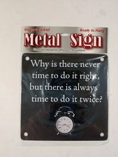 Why Is There Never Time  Metal Sign, Fishing, Boating, Man Cave, Cabin, Humor