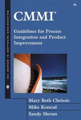 CMMI. Guidelines for Process Integration and Product Improvement (Sei Series in