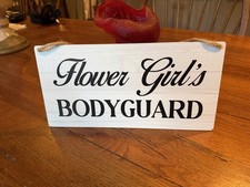 Flower Girl’s Body Guard Sign