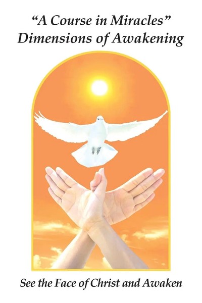 A Course In Miracles Dimensions Of Awakening See The Face Of Christ And Awaken-image
