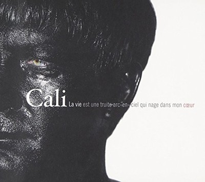 Cali - La Vie Est Une Truite Arc en Ciel - Music CD