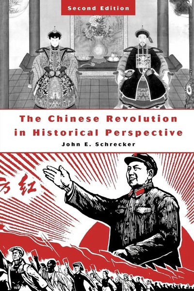 John E. Schrecker | The Chinese Revolution In Historical Perspective | Buch-image
