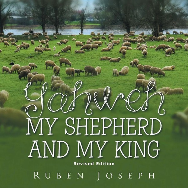 Ruben Joseph | Yahweh, My Shepherd And My King | Taschenbuch | Englisch (2021)-image