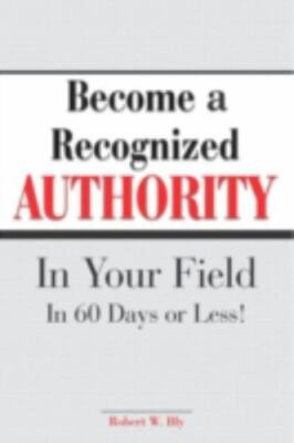 Become A Recognized Authority In Your Field - In - 9780028642833, paperback, Bly