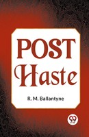 Post Haste R. M. Ballantyne Taschenbuch Englisch 2023 Double9 Books