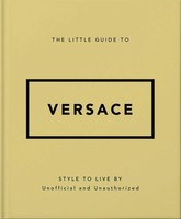 The Little Guide To Versace | Style To Live By | Englisch | Buch | 2025