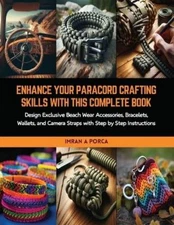 Imran A Porca Enhance Your Paracord Crafting Skills with (Paperback) (UK IMPORT)