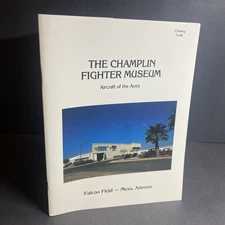 Military Aviation History: Champlin Fighter Museum - Falcon Field Arizona / FKY