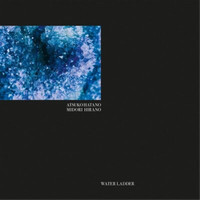 Atsuko Hatano/Midori Hirano Water Ladder (Cd) Album
