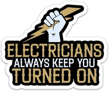 2PCS Electricians Always Keep You Turned On Sticker for Lineman, Toolbox 3"