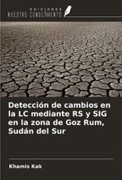 Khamis Kak | DeteccióN De Cambios En La LC Mediante RS Y SIG En La Zona De...