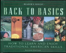 Back to Basics: How to Learn and Enjoy Traditional American Skills (Second E...
