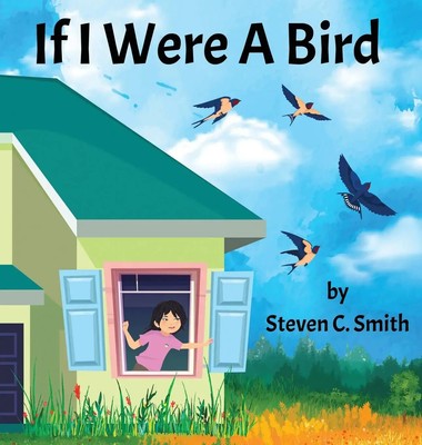 Steven Smith | If I Were A Bird | Buch | Englisch (2021) | Steven Smith