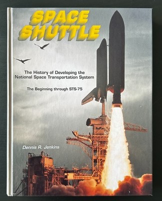 Space Shuttle History National Space Transportation System Dennis Jenkins