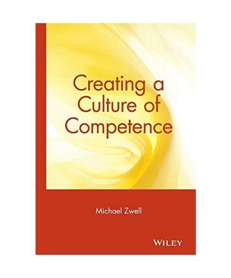 Creating a Culture of Competence, Michael Zwell