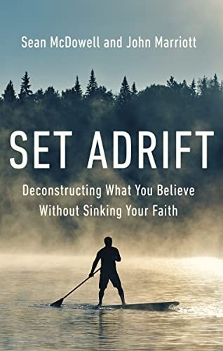Set Adrift: Deconstructing What You Believe Without Sinking Your Faith - Image 4