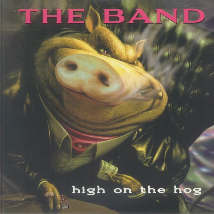 BAND, The - High On The Hog (30th Anniversary Edition) - Vinyl (LP)