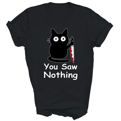 You Saw Nothing Black Cat Unisex Shirt Gift T-Shirt (Black;S)