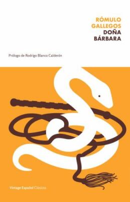 Doña Bárbara / Lady Barbara (Spanish Edition) by Gallegos, Rómulo