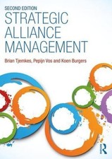 STRATEGIC ALLIANCE MANAGEMENT By Brian Tjemkes & Pepijn Vos Excellent Condition