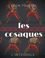 LéOn Tolstoï | Les Cosaques : L'intéGrale | Taschenbuch | FranzöSisch (2022)