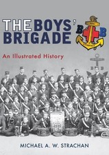 Michael A. W. Strachan The Boys' Brigade (Paperback)