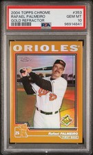 2004 Topps Chrome Gold Refractor #353 Rafael Palmeiro Orioles PSA 10 GEM 💎 MINT