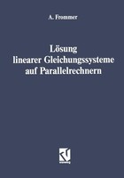 LöSung Linearer Gleichungssysteme Auf Parallelrechnern Andreas Frommer