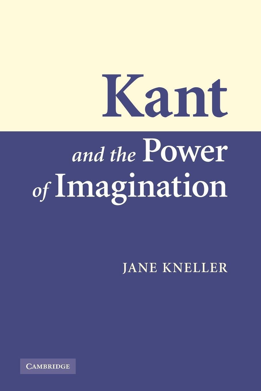 Thumbnail - Jane Kneller | Kant And The Power Of Imagination | Taschenbuch |
