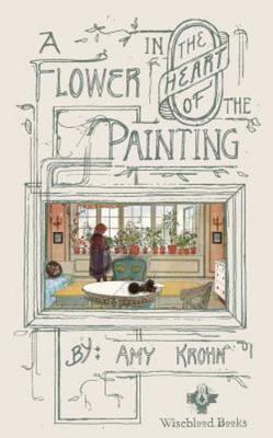 Flower in the Heart of the Painting, Paperback by Krohn, Amy, Brand New, Free...