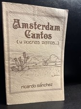 Amsterdam Cantos (y Poemas Pistos) by Ricardo Sanchez 1983
