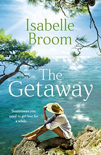 The Getaway: A holiday romance for 2021 - perfect summer escapism!-Isabelle B
