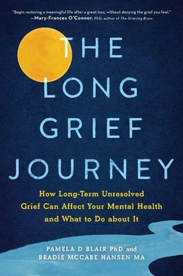 The Long Grief Journey: How Long-Term Unresolved Grief Can Affect Your Mental He