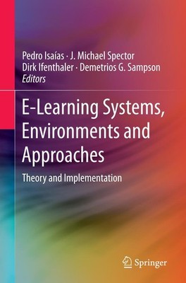 E-Learning Systems, Environments and Approaches Dirk Ifenthaler