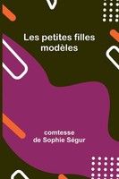 Les Petites Filles ModèLes Comtesse De SéGur Taschenbuch FranzöSisch 2023