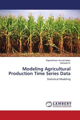 Rajarathinam Arunachalam (u. a.) | Modeling Agricultural Production Time...