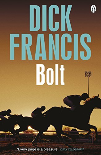 Bolt (Francis Thriller) By Dick Francis