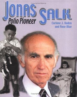 Jonas Salk: Polio Pioneer (Gateway Biographies) by Corinne J. Naden;  Rose Blue
