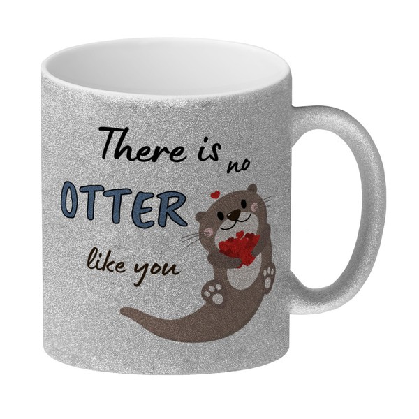 Otter Glitzer-Kaffeebecher Mit Spruch: There Is No Otter Like You-image