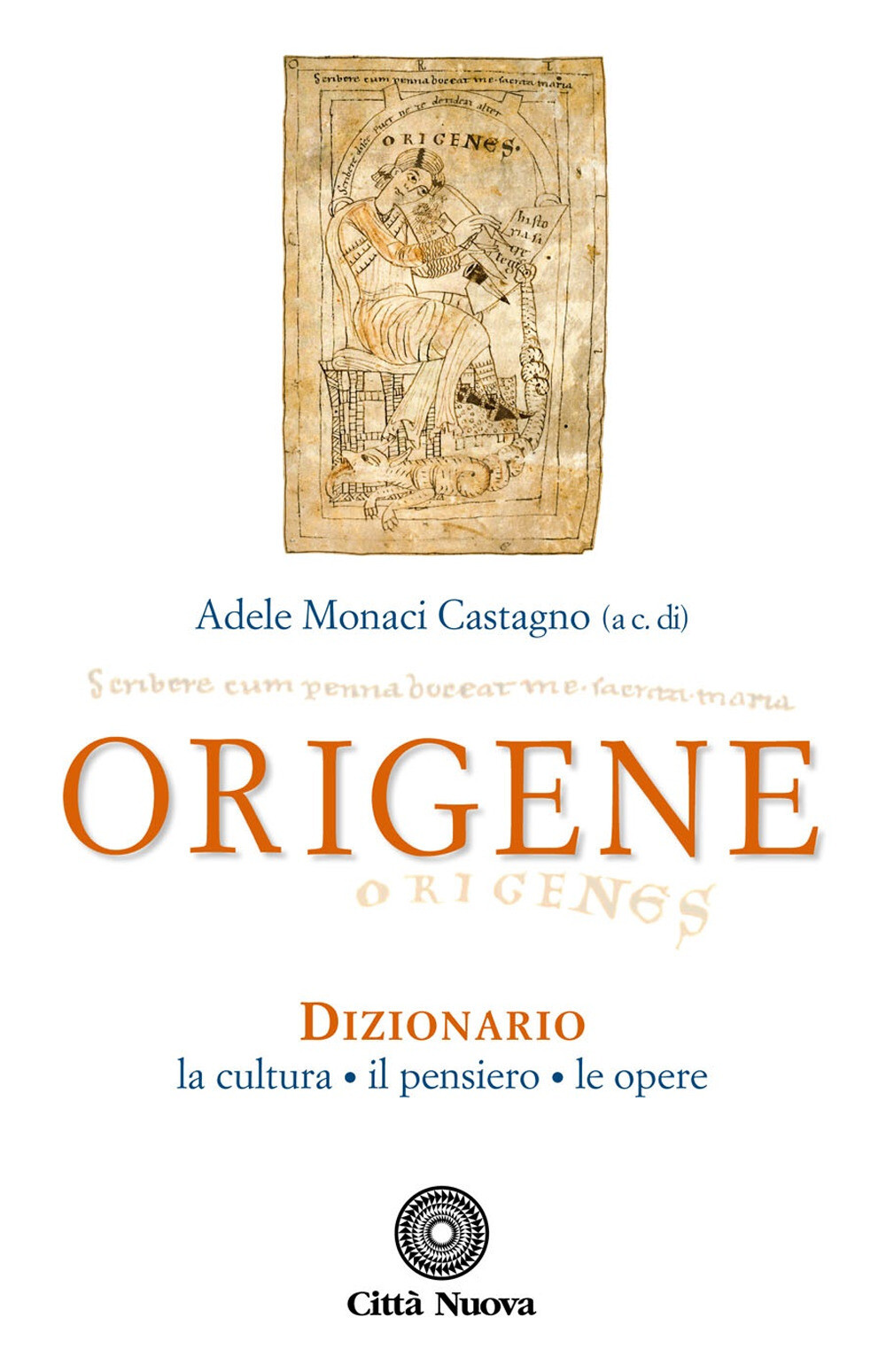 Libri Origene. Dizionario, La Cultura, Il Pensiero, Le Opere