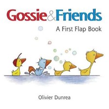 Gossie & Friends: A First Flap Book by Olivier Dunrea: Used