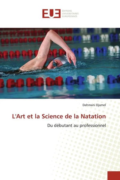 Dahmani Djamel | L'art Et La Science De La Natation | Taschenbuch | FranzöSisch-image