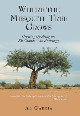 Garcia - Where the Mesquite Tree Grows  Growing up ong the Rio Grande  - X555z