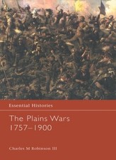 The Plains Wars 1757-1900 by Charles M. Robinson III (English) Hardcover Book