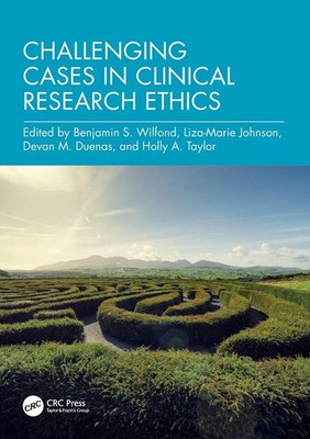 Challenging Cases in Clinical Research Ethics Benjamin S Wilfond (u. a.) Buch