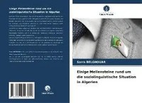Einige Meilensteine Rund Um Die Soziolinguistische Situation In Algerien Buch
